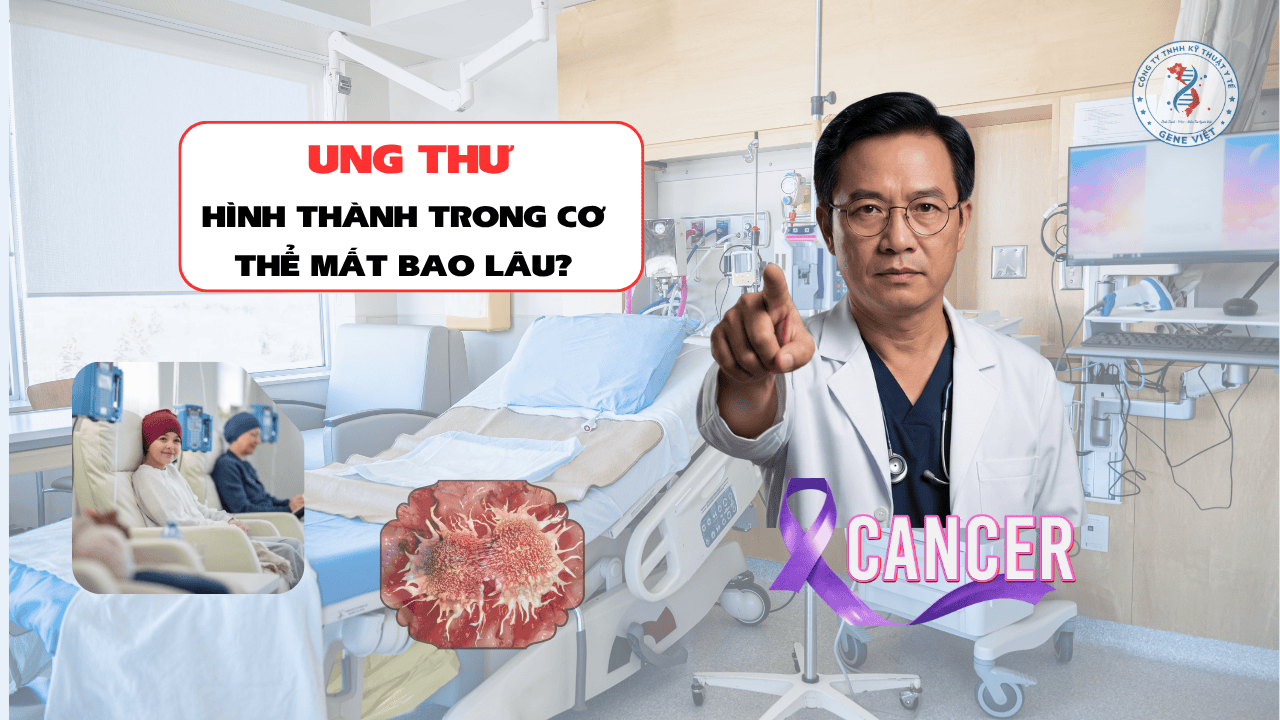Ung thư hình thành trong cơ thể mất bao lâu?