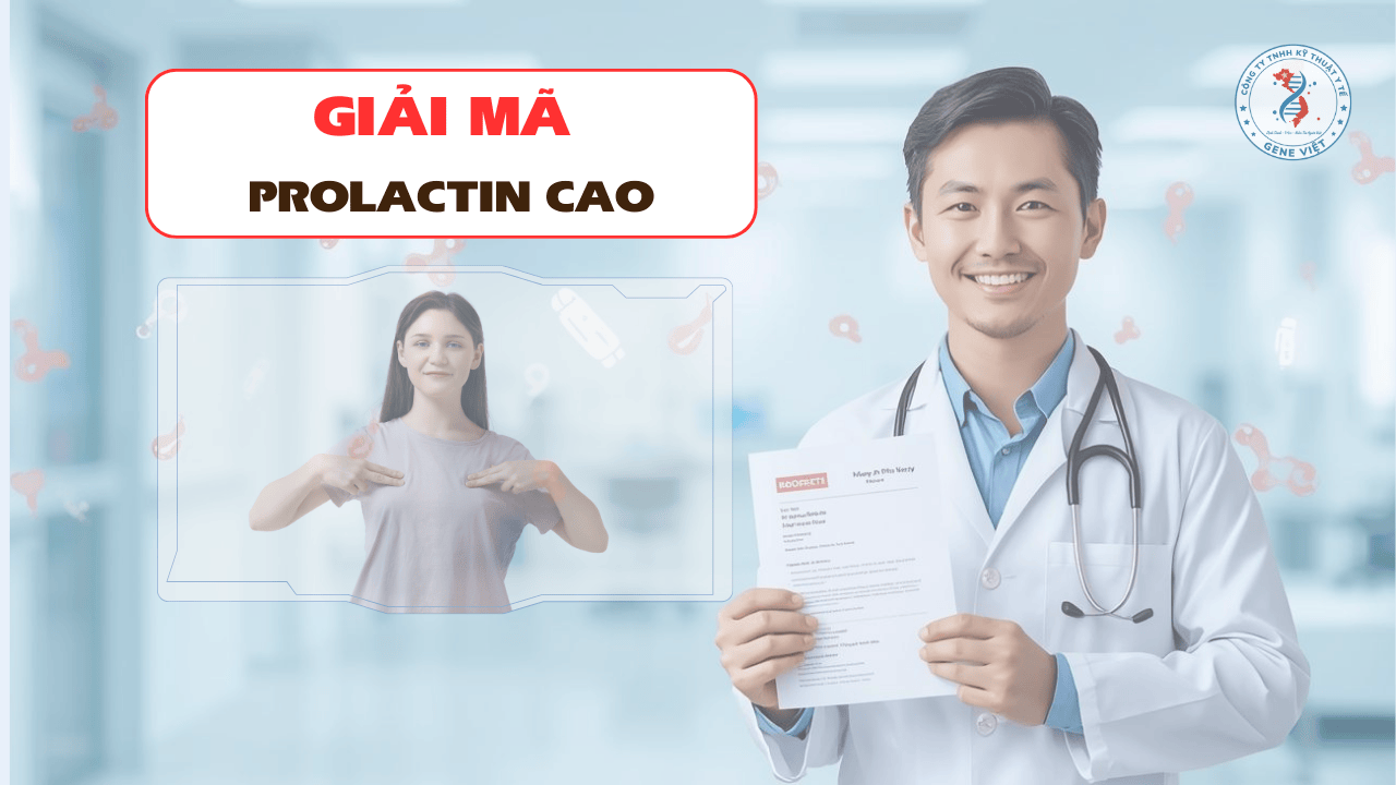 Prolactin cao có đáng lo không?
