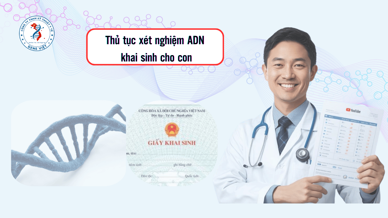 Thủ tục xét nghiệm ADN khai sinh cho con