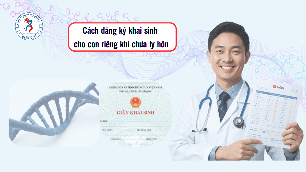 Cách Đăng Ký Khai Sinh Cho Con Riêng Khi Chưa Ly Hôn 2026