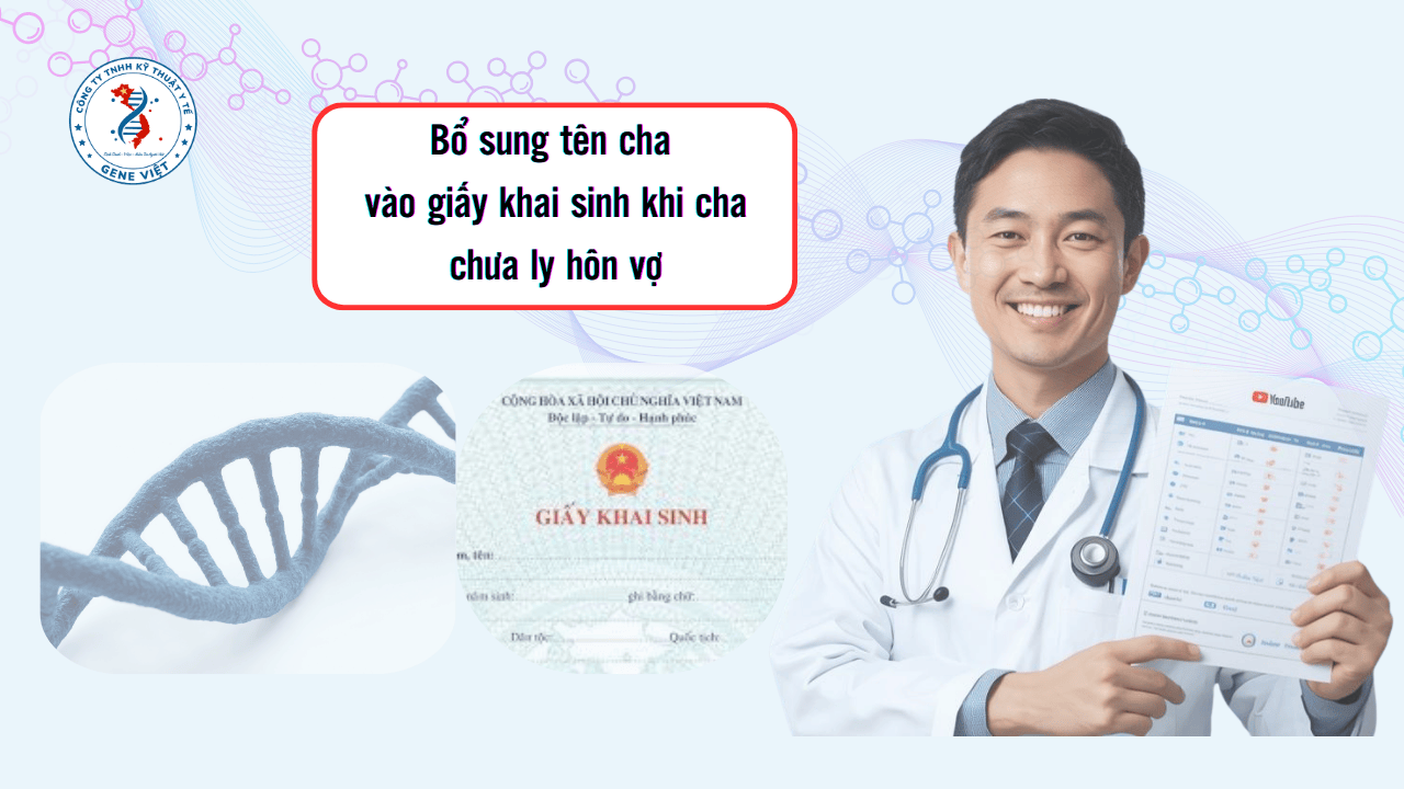 Bổ sung tên cha vào giấy khai sinh khi cha chưa ly hôn vợ