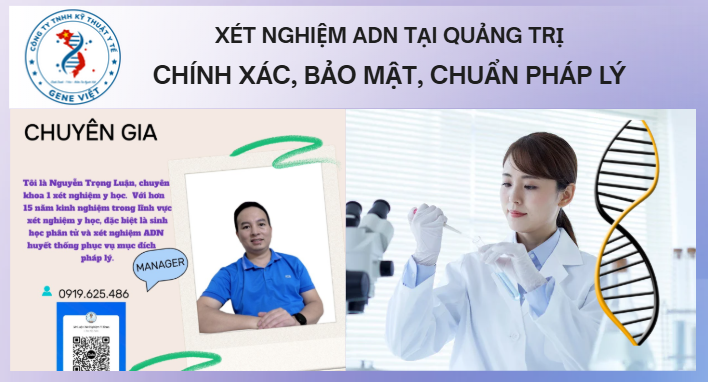 Xét nghiệm ADN tại Quảng Trị chính xác, bảo mật, chuẩn pháp lý 2026