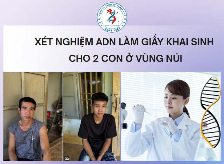 Xét nghiệm ADN làm giấy khai sinh cho 2 con ở vùng núi