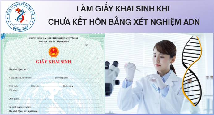 Làm giấy khai sinh khi chưa kết hôn bằng xét nghiệm ADN pháp lý – Cập nhật 2026