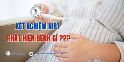 Xét nghiệm NIPT phát hiện được những bệnh gì?