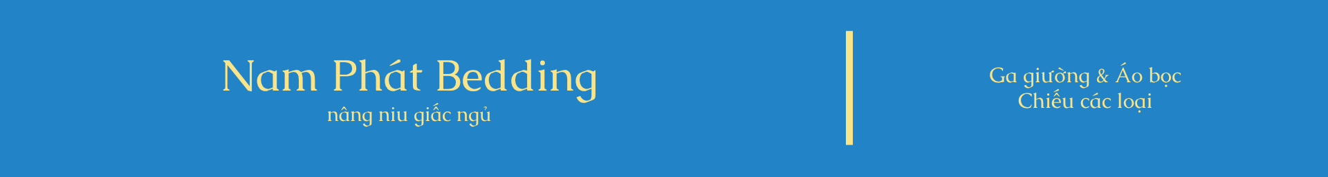 Nam Phát Bedding - Nâng niu giấc ngủ