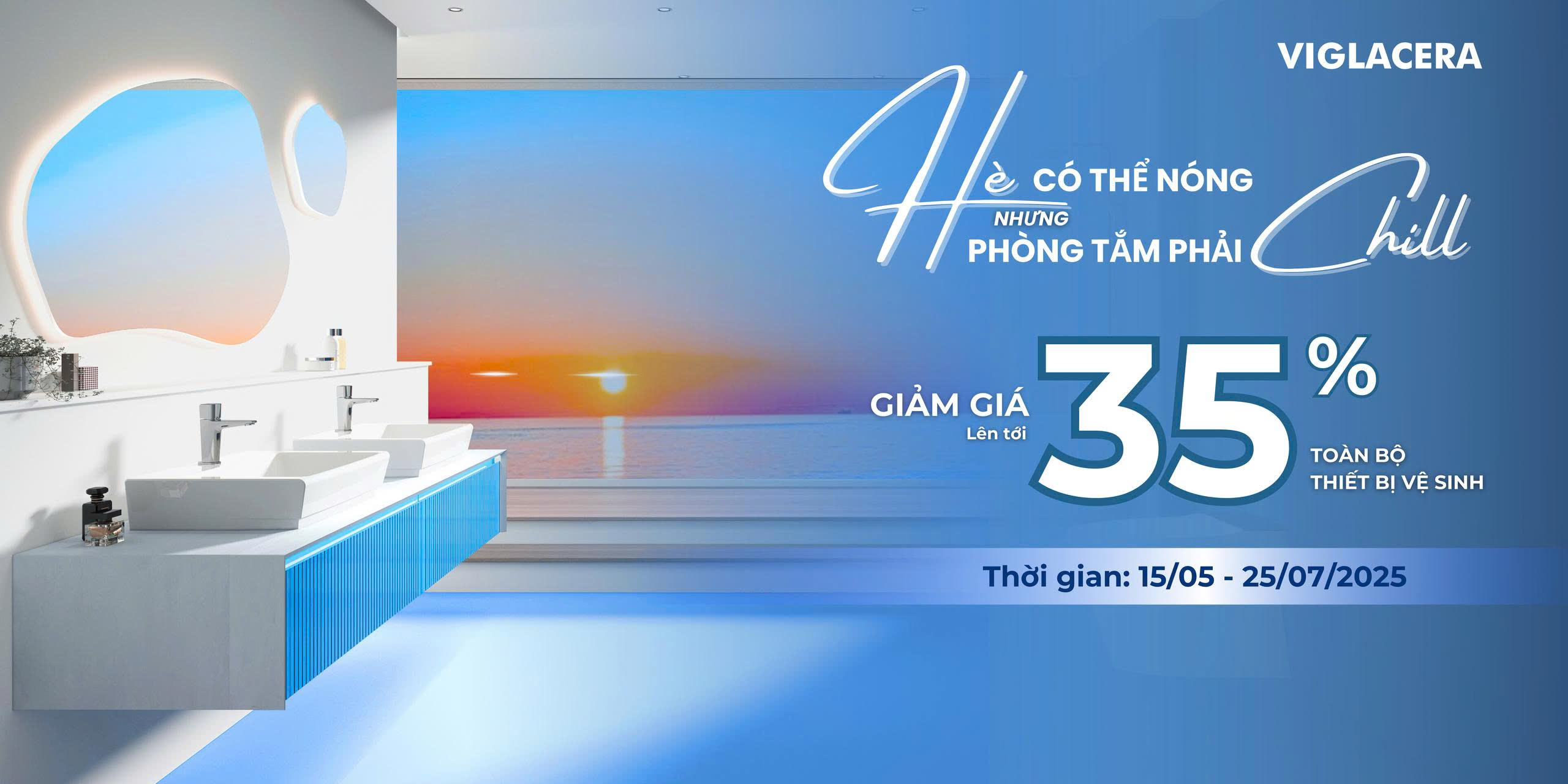 Giảm giá lên tới 35%: Hè ''Chill'' hết nấc - Săn ''Deal'' cực chất cùng Viglacera