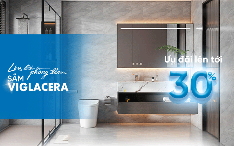 Lên đời phòng tắm - Sắm Viglacera: Siêu tiết kiệm với ưu đãi tới 30% dịp cuối năm