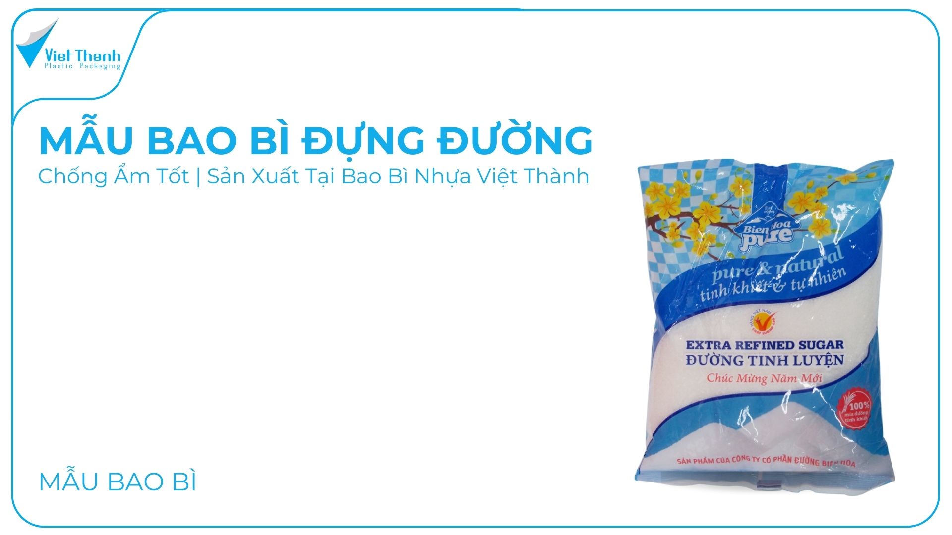 Mẫu Bao Bì Đựng Đường Đẹp, Chống Ẩm Tốt | Sản Xuất Tại Bao Bì Nhựa Việt Thành