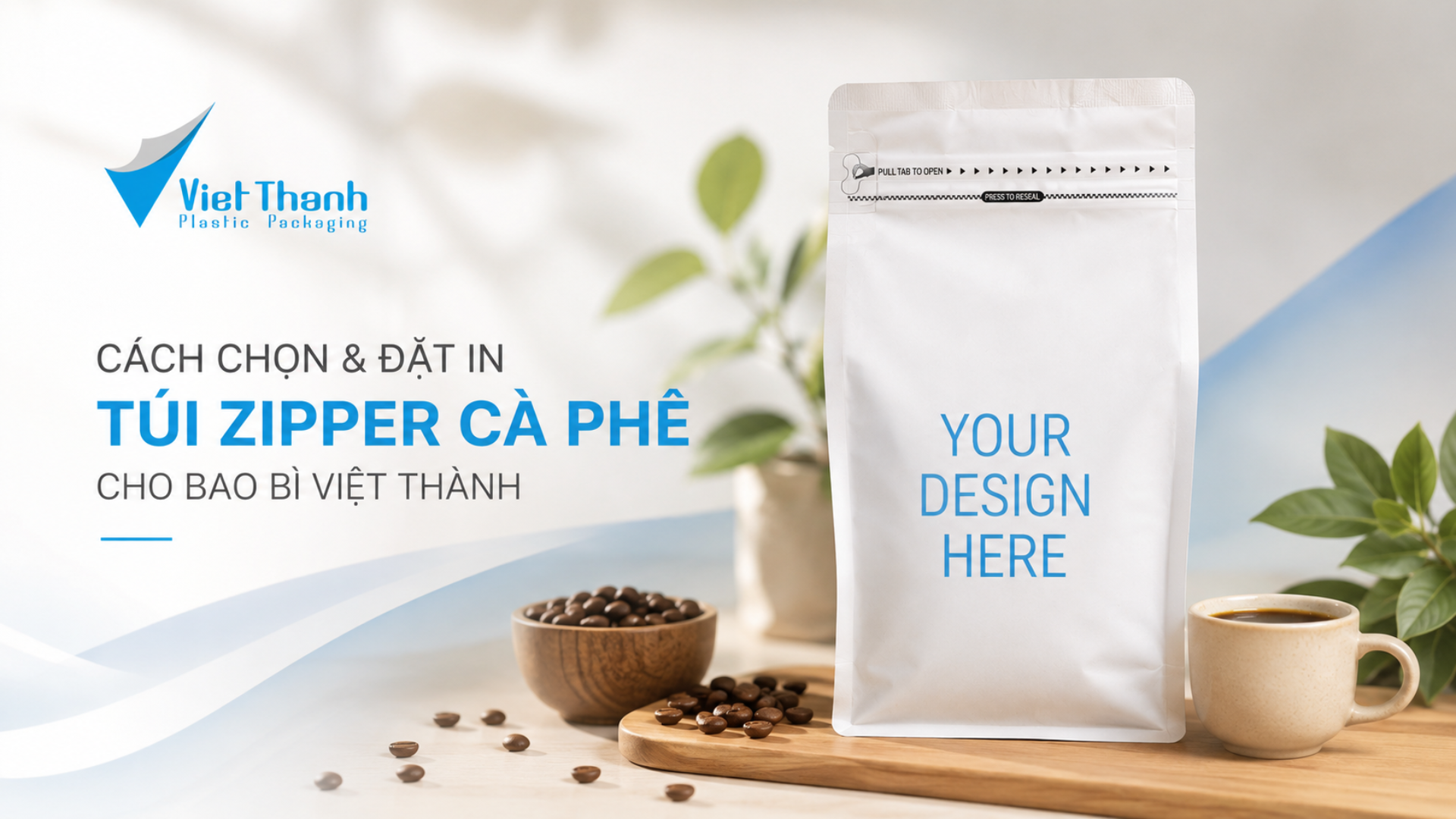 Cách Chọn & Đặt In Túi Zipper Cà Phê