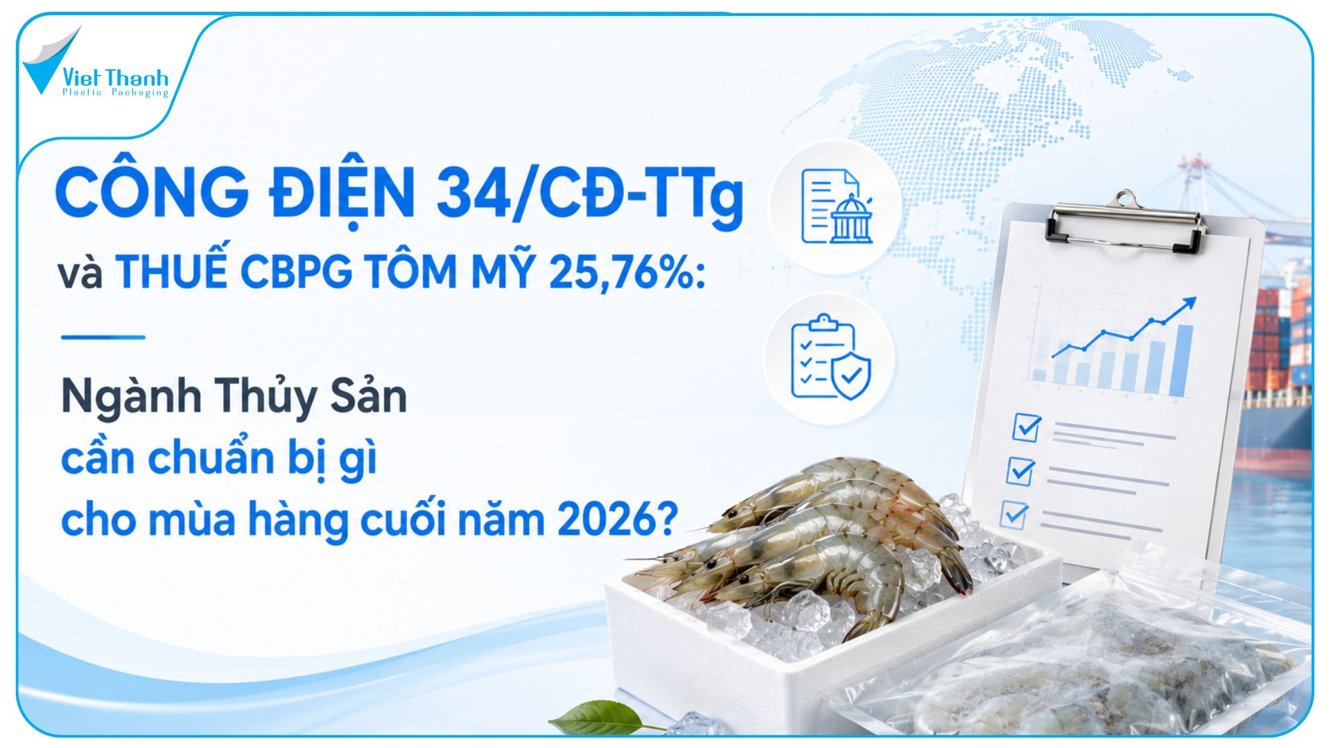 Công Điện 34/CĐ-TTg và Thuế CBPG Tôm Mỹ 25,76%: Ngành Thủy Sản Cần Chuẩn Bị Gì Cho Mùa Hàng Cuối Năm 2026?