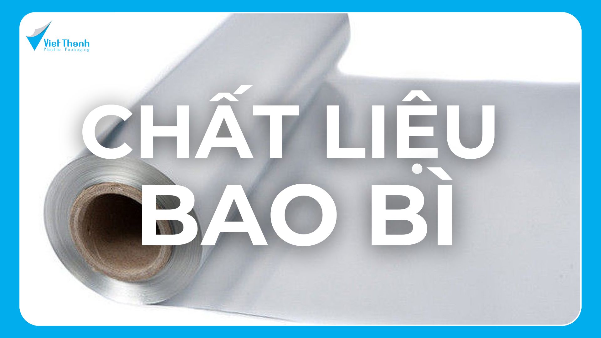 HƯỚNG DẪN CHỌN CHẤT LIỆU BAO BÌ NHỰA ĐÚNG GIÚP SẢN PHẨM BỀN – ĐẸP – AN TOÀN