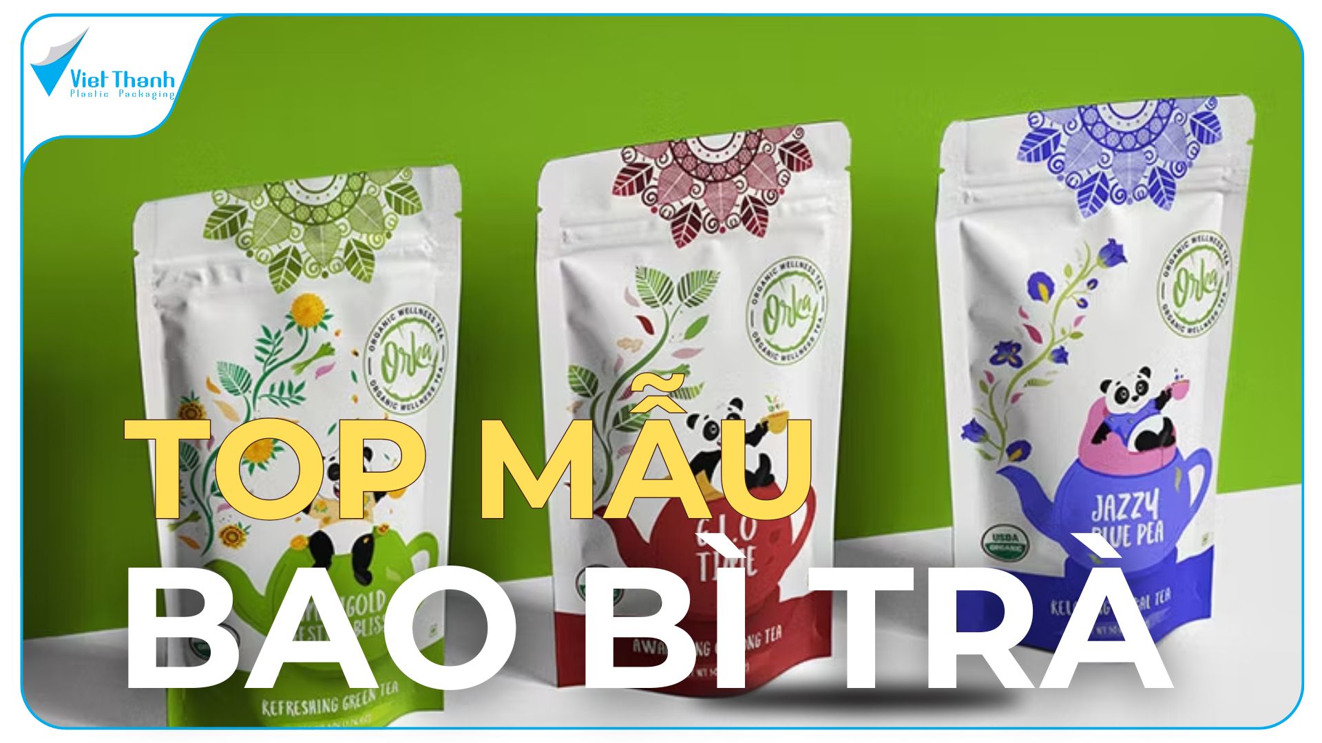 Top 5 Mẫu Bao Bì Trà Đẹp, Chất Lượng Cao, Phù Hợp Cho Trà Cọng, Trà Hòa Tan