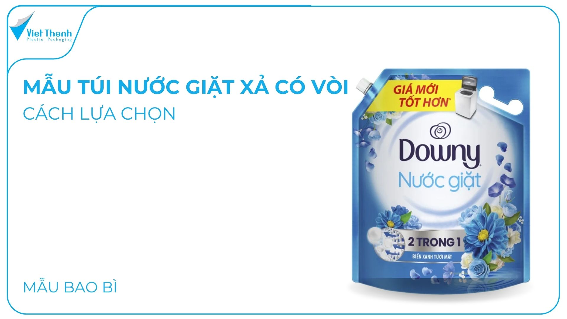 Mẫu Túi Nước Giặt Xả Có Vòi & Cách Lựa Chọn