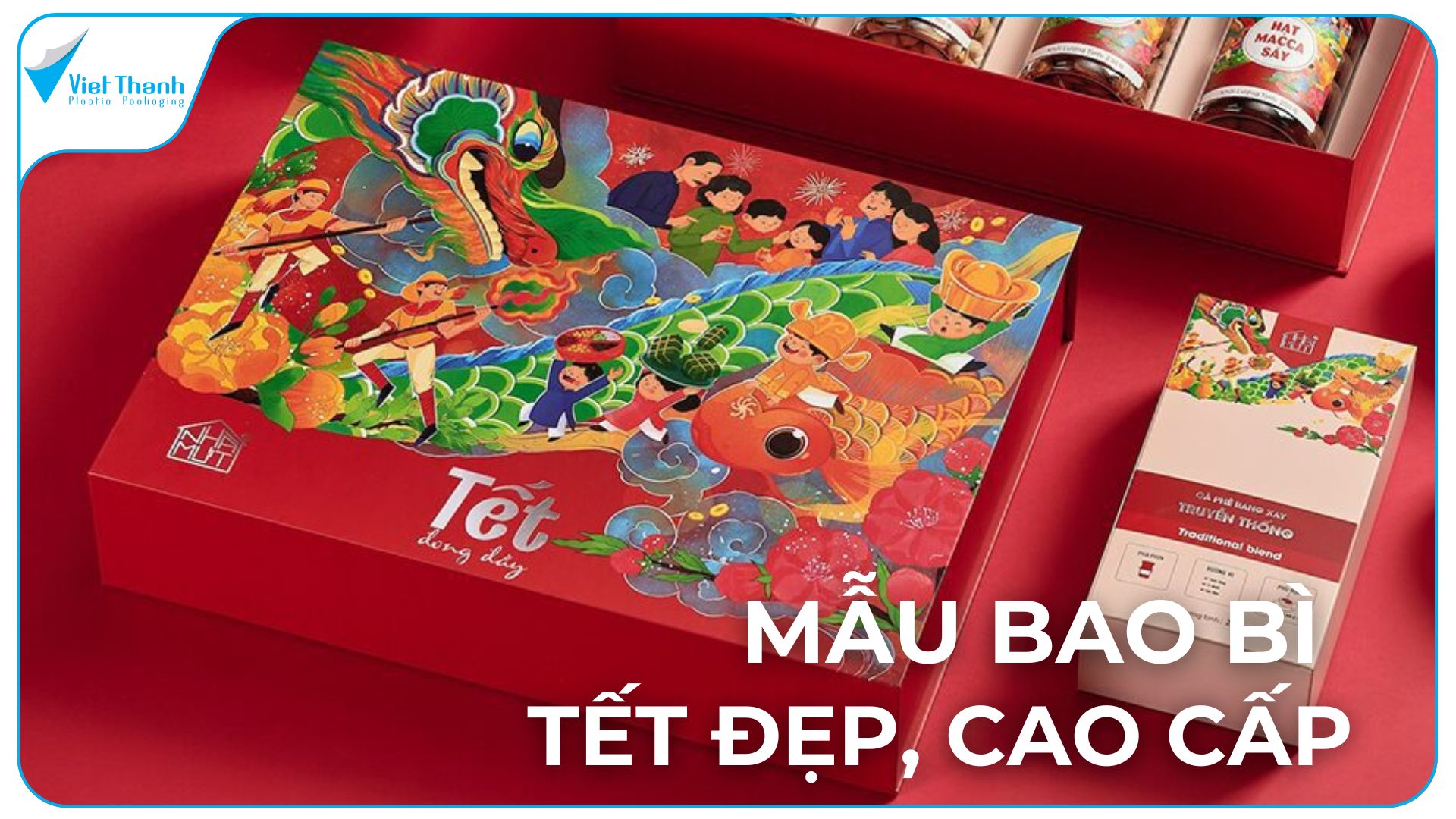 Mẫu Bao Bì Tết Đẹp – Chất Lượng Cao – Đẳng Cấp Cho Doanh Nghiệp Thực Phẩm; FMCG