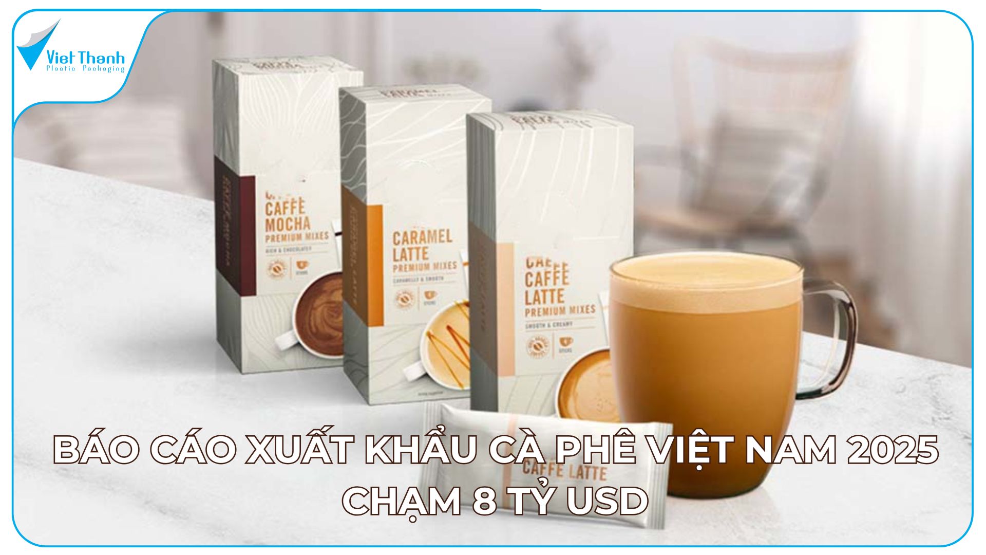 Báo cáo xuất khẩu cà phê Việt Nam 2025 chạm 8 tỷ USD