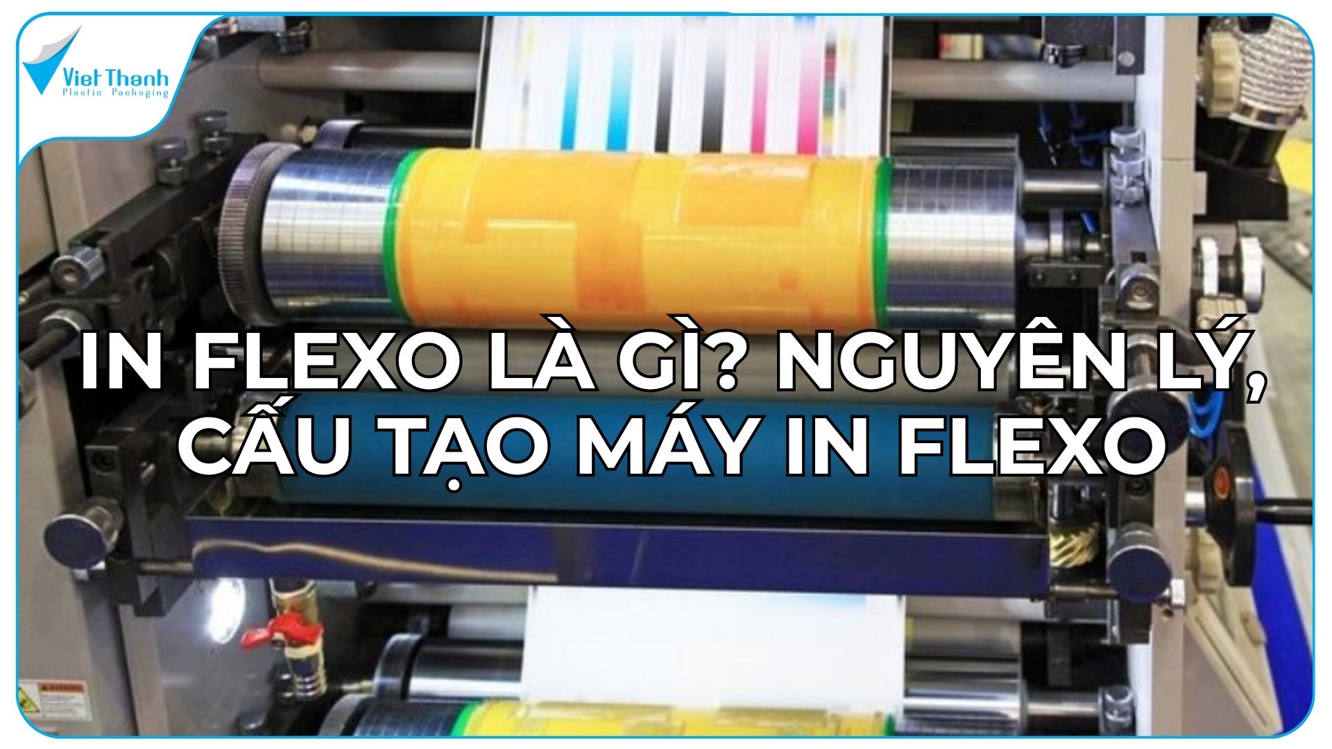 In Flexo Là Gì? Nguyên Lý, Cấu Tạo Máy In Flexo & So Sánh Chi Tiết Với In Ống Đồng
