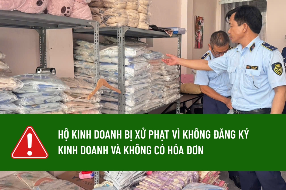 Hộ kinh doanh bị xử phạt vì không đăng ký kinh doanh và không có hóa đơn
