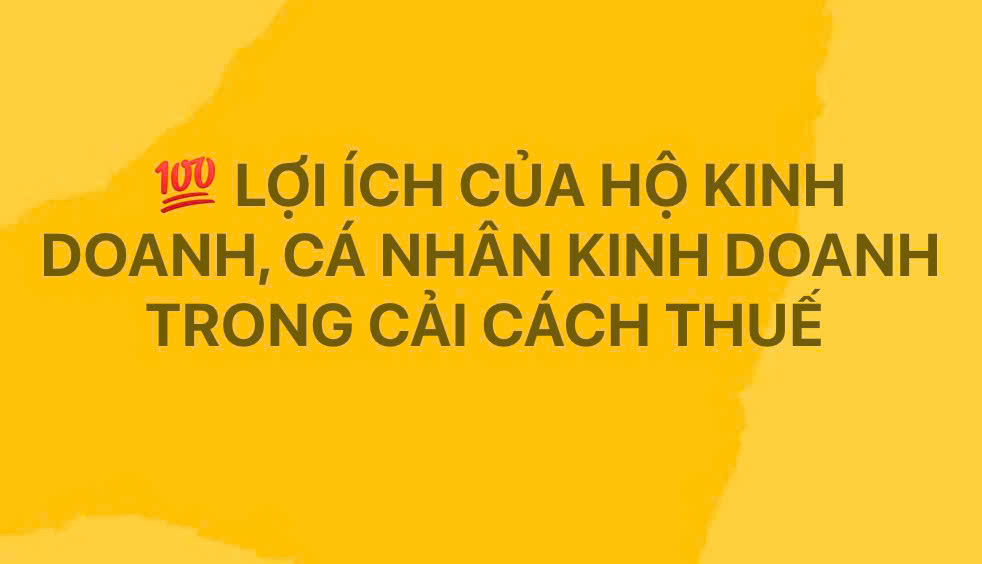Lợi ích của hộ kinh doanh trong cải cách thuế năm 2026