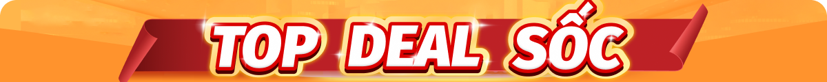 Top Deal Sốc