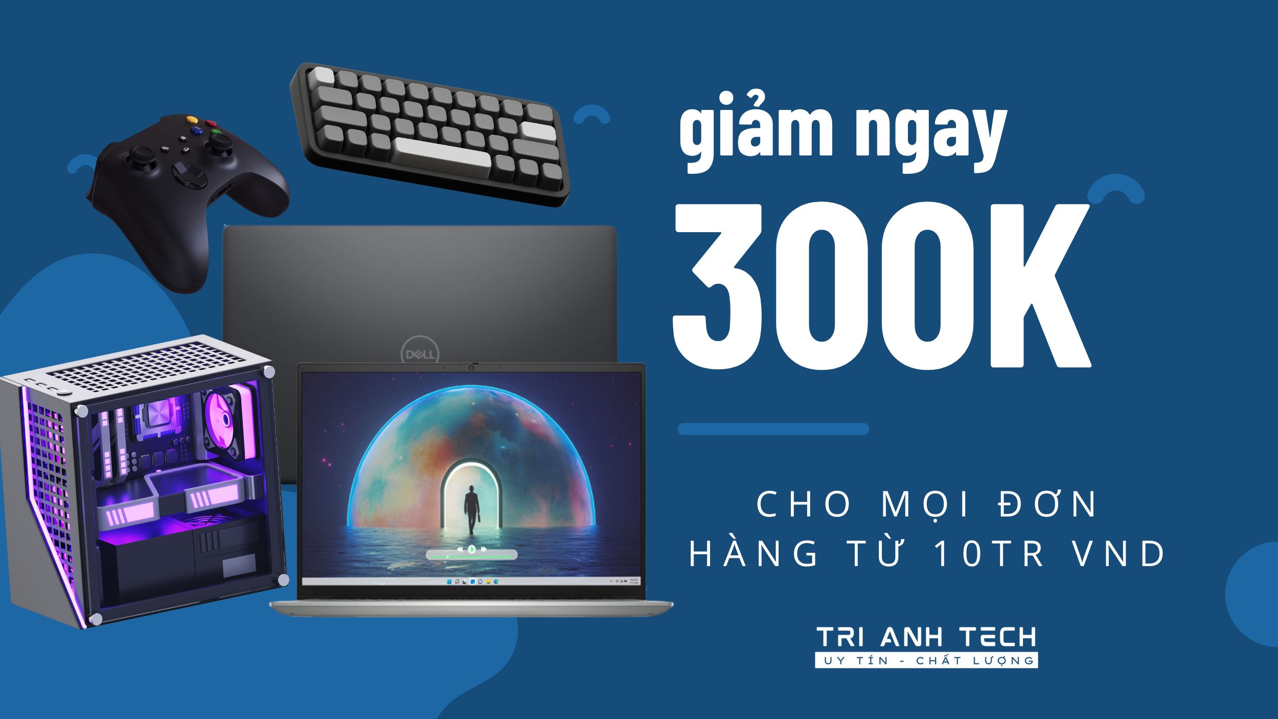 Giảm giá 300.000 VND cho đơn hàng từ 10 triệu đồng tại Trí Anh Tech