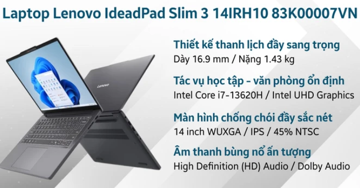 Laptop Lenovo IdeaPad Slim 3 14IRH10 83K00007VN (I7-13620H/16GB/512GBs/14 inch WUXGA/Win 11/Xám) - Chính hãng