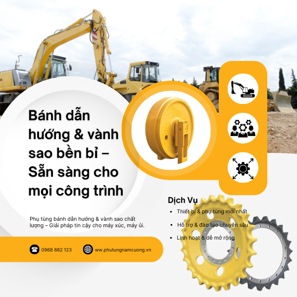 Bánh dẫn hướng và vành sao máy xúc, máy ủi nhập khẩu Nam Cường