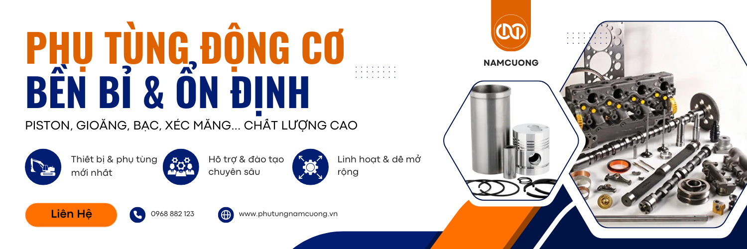 Phụ tùng động cơ máy công trình Nam Cường