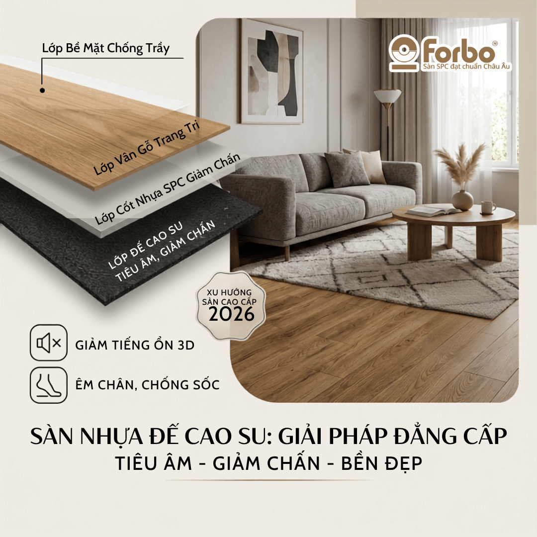 SÀN NHỰA ĐẾ CAO SU: GIẢI PHÁP TIÊU ÂM, GIẢM CHẤN ĐẲNG CẤP XU HƯỚNG 2026