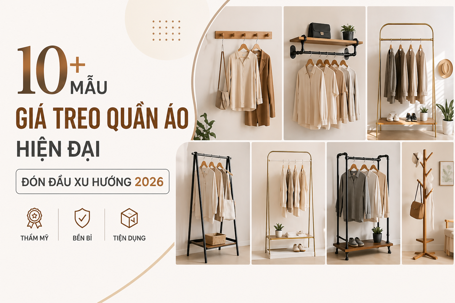 10+ Mẫu Giá Treo Quần Áo Hiện Đại Đón Đầu Xu Hướng 2026