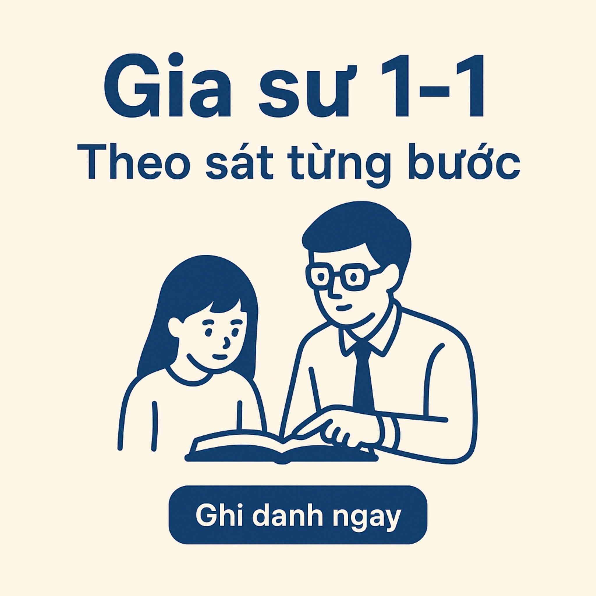 Gia sư 1-1, theo sát từng học sinh