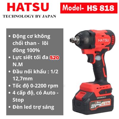 MÁY SIẾT BULONG HATSU HS-818 CHẠY PIN 21V CHÂN PIN PHỔ THÔNG KÈM 2 PIN 4000MAH DÒNG XẢ 5.0AH ĐỘNG CƠ KHÔNG CHỔI THAN  LỰC SIẾT TỐI ĐA 5200N.M TỐC ĐỘ KHÔNG TẢI 2890V/P LỰC ĐẬP 3310L/P ĐẦU BU LÔNG 2 TRONG 1