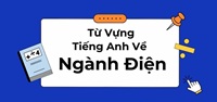 400 THUẬT NGỮ CHUYÊN NGÀNH ĐIỆN THÔNG DỤNG