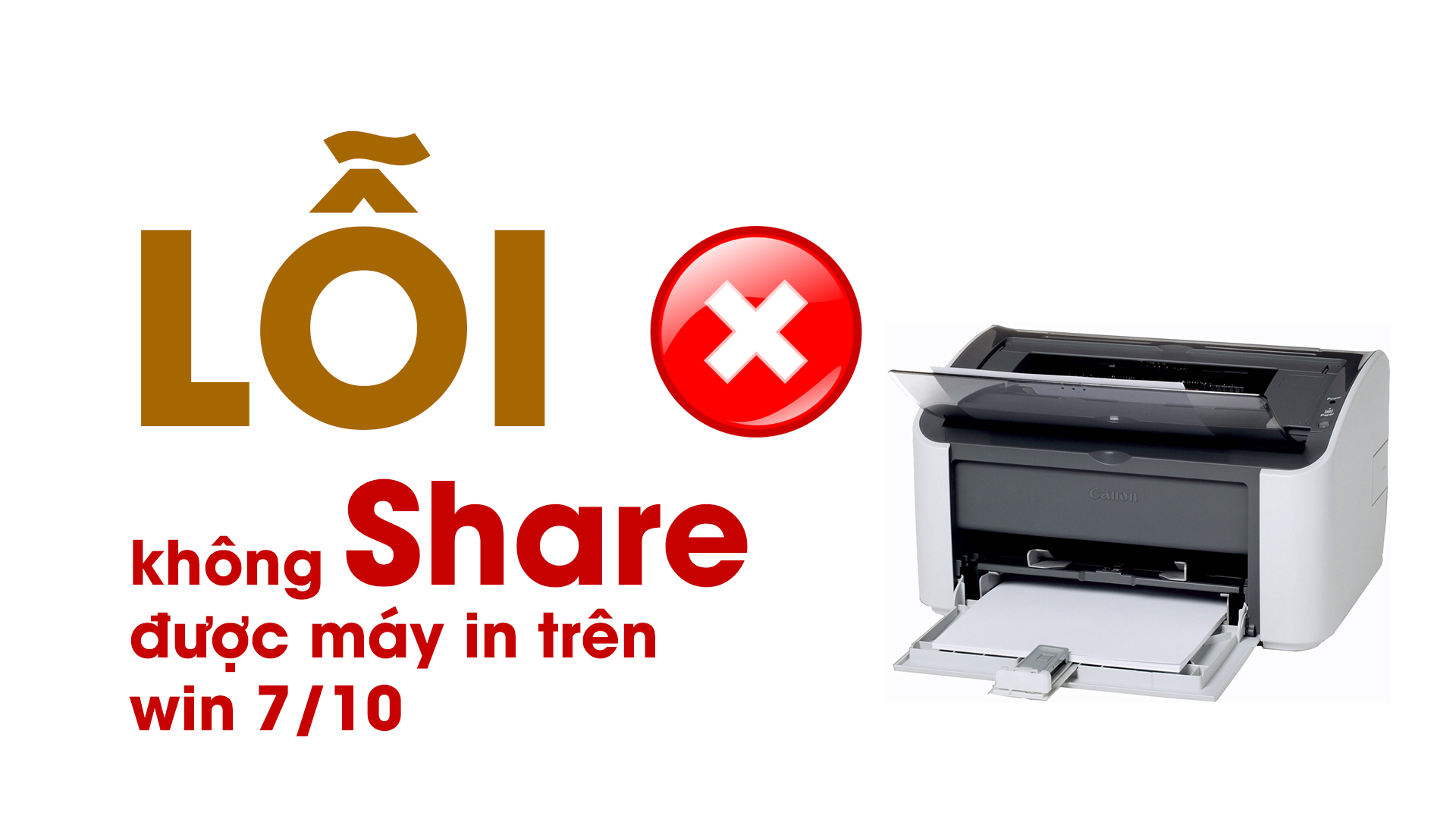 Cách sửa lỗi không share được máy in trong win 7 win 10 phải làm sao?