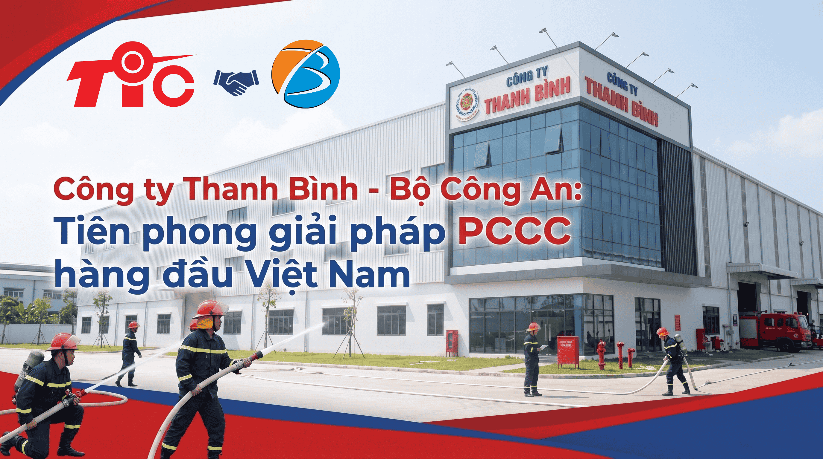 Công Ty Thanh Bình - Bộ Công An: Giải Pháp PCCC Hàng Đầu Việt Nam