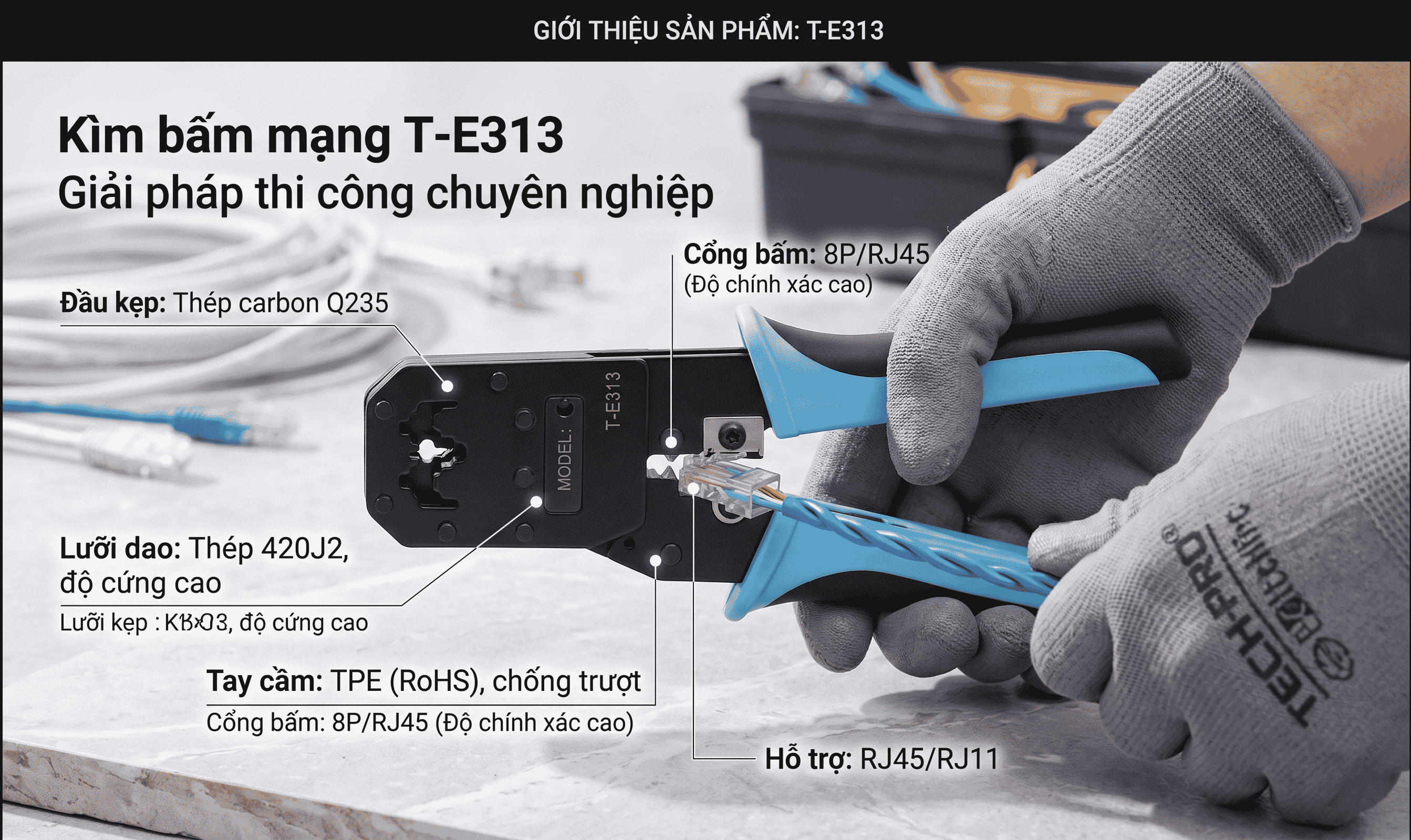 Kìm Bấm Mạng Chuyên Dụng T-E313 (6P/8P) – Độ Chính Xác Cao, Bền Bỉ Vượt Trội
