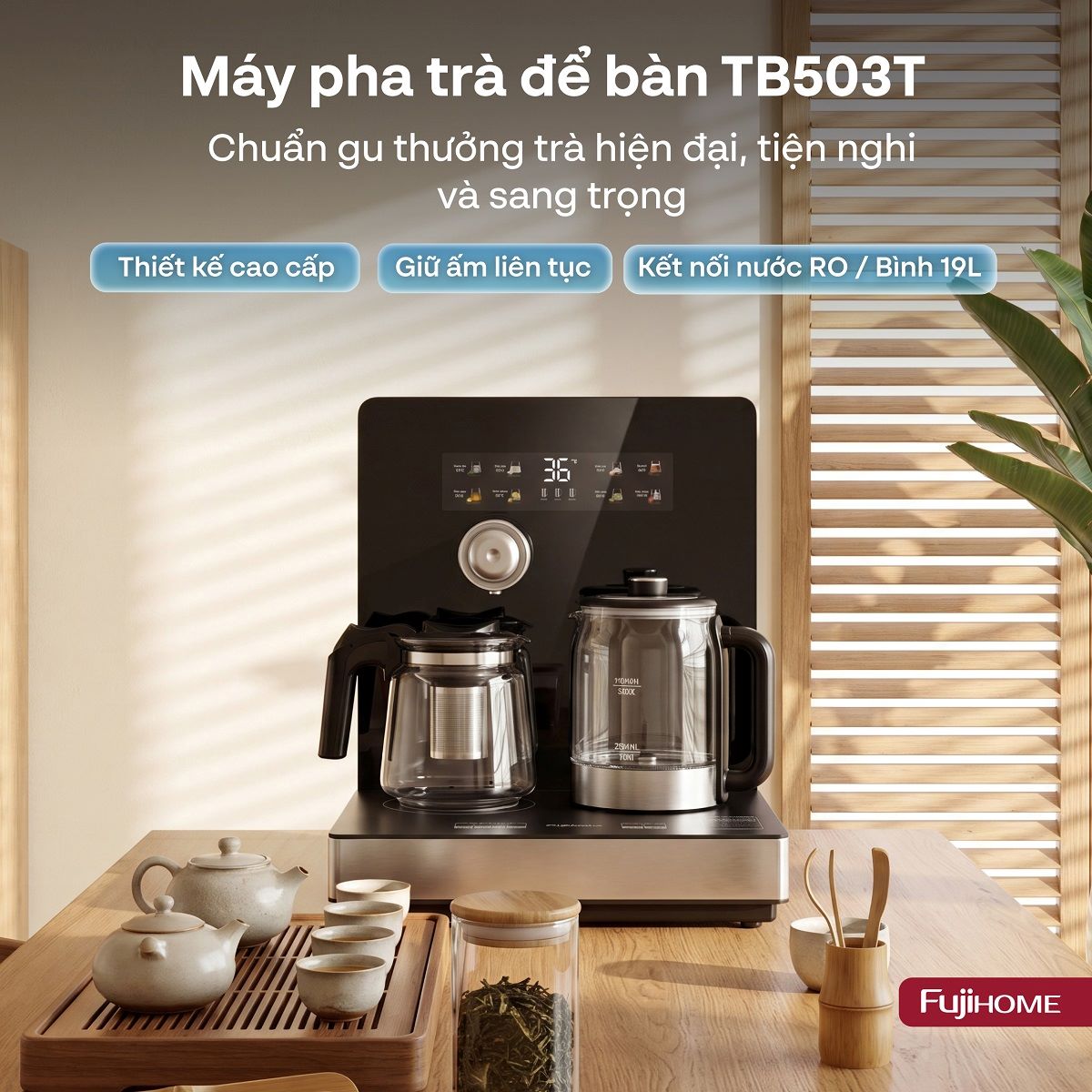 Máy pha trà nước nóng để bàn thông minh Fujihome TB503T | Hàng chính hãng