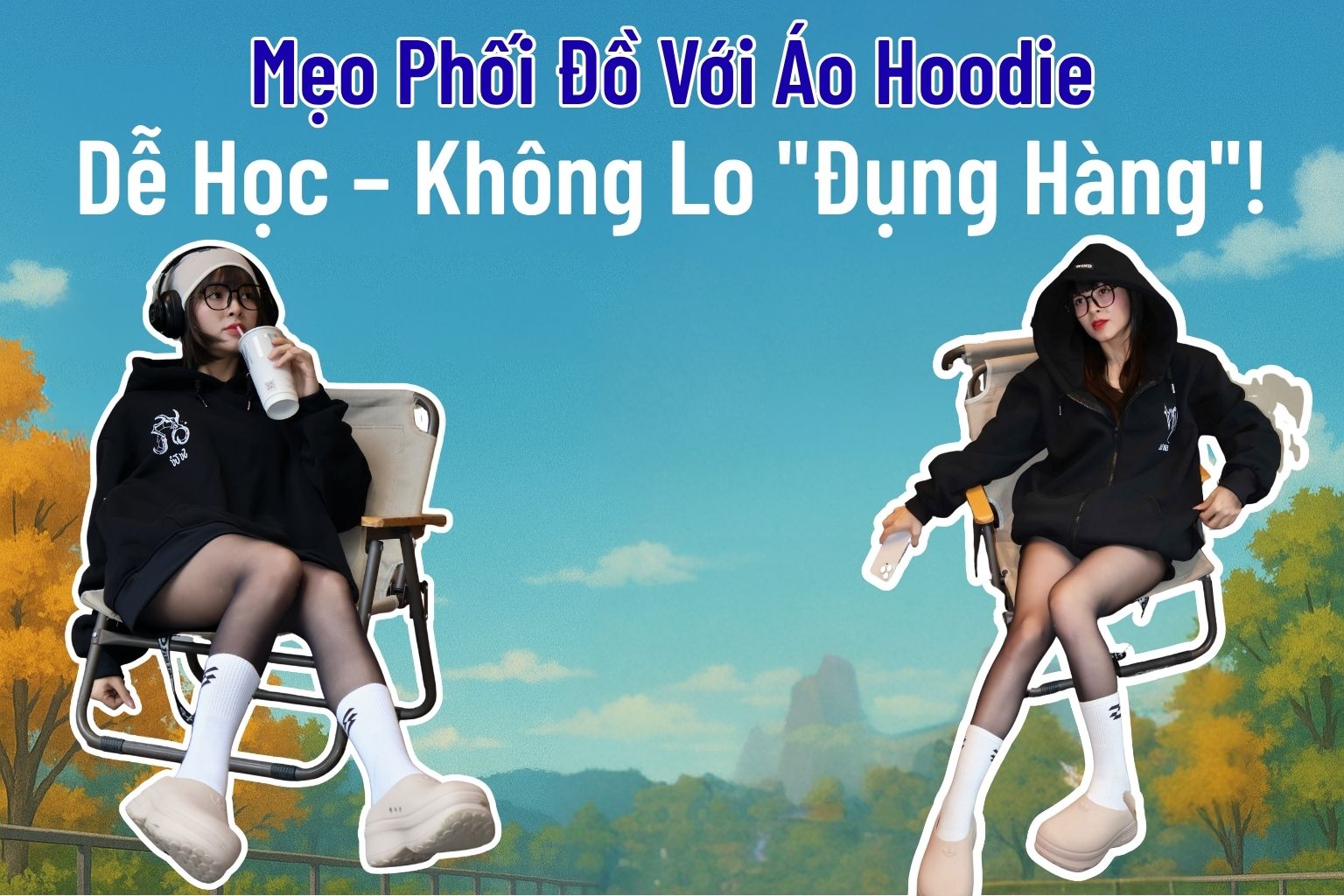 Mẹo Phối Đồ Với Áo Hoodie: Dễ Học – Không Lo 