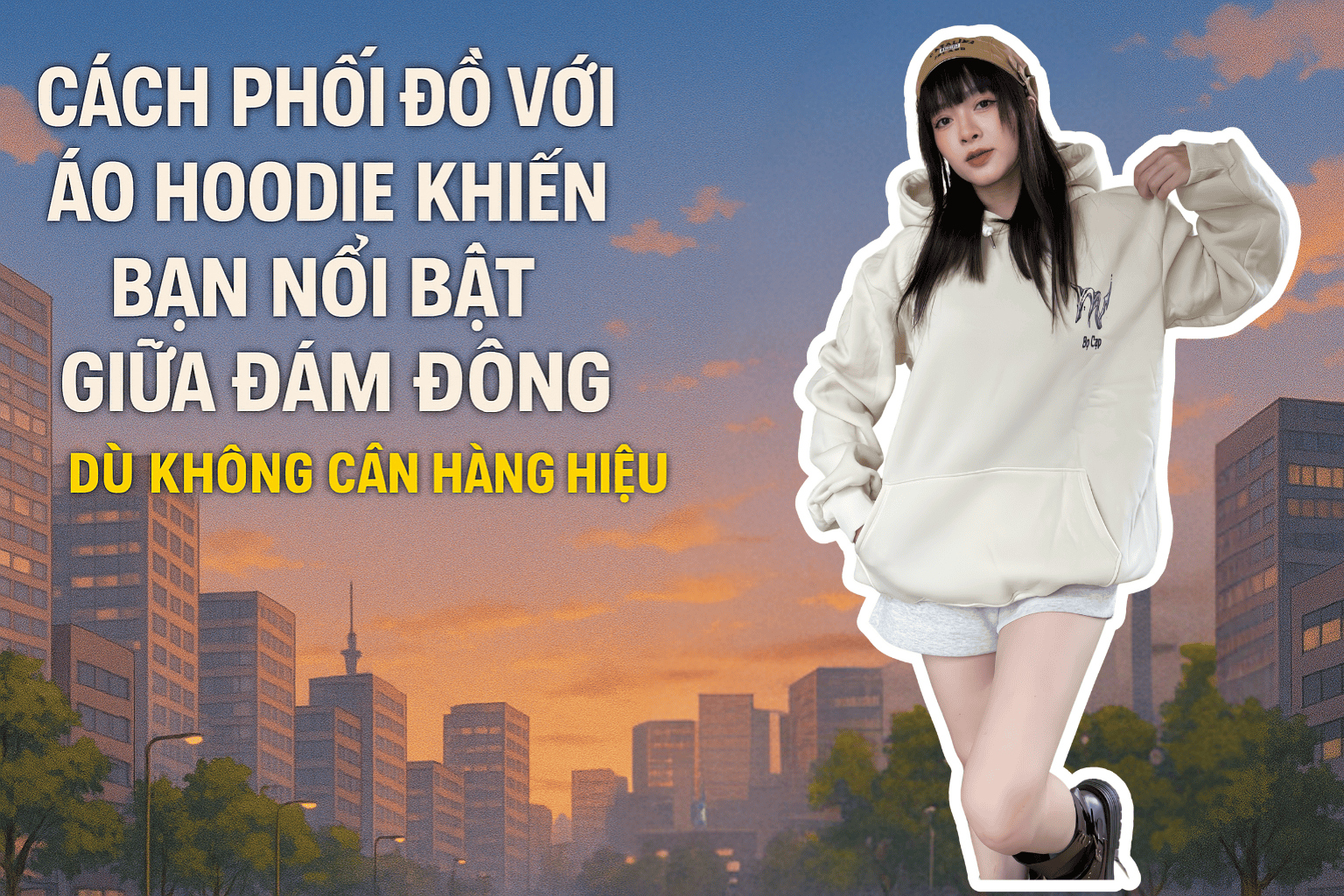 Biến hoodie thành vũ khí thời trang, không cần hàng hiệu vẫn chất