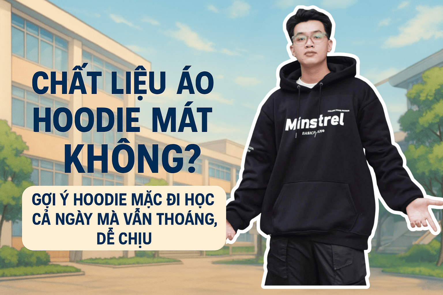 Chất liệu áo hoodie mát không? Gợi ý hoodie mặc đi học cả ngày mà vẫn thoáng, dễ chịu
