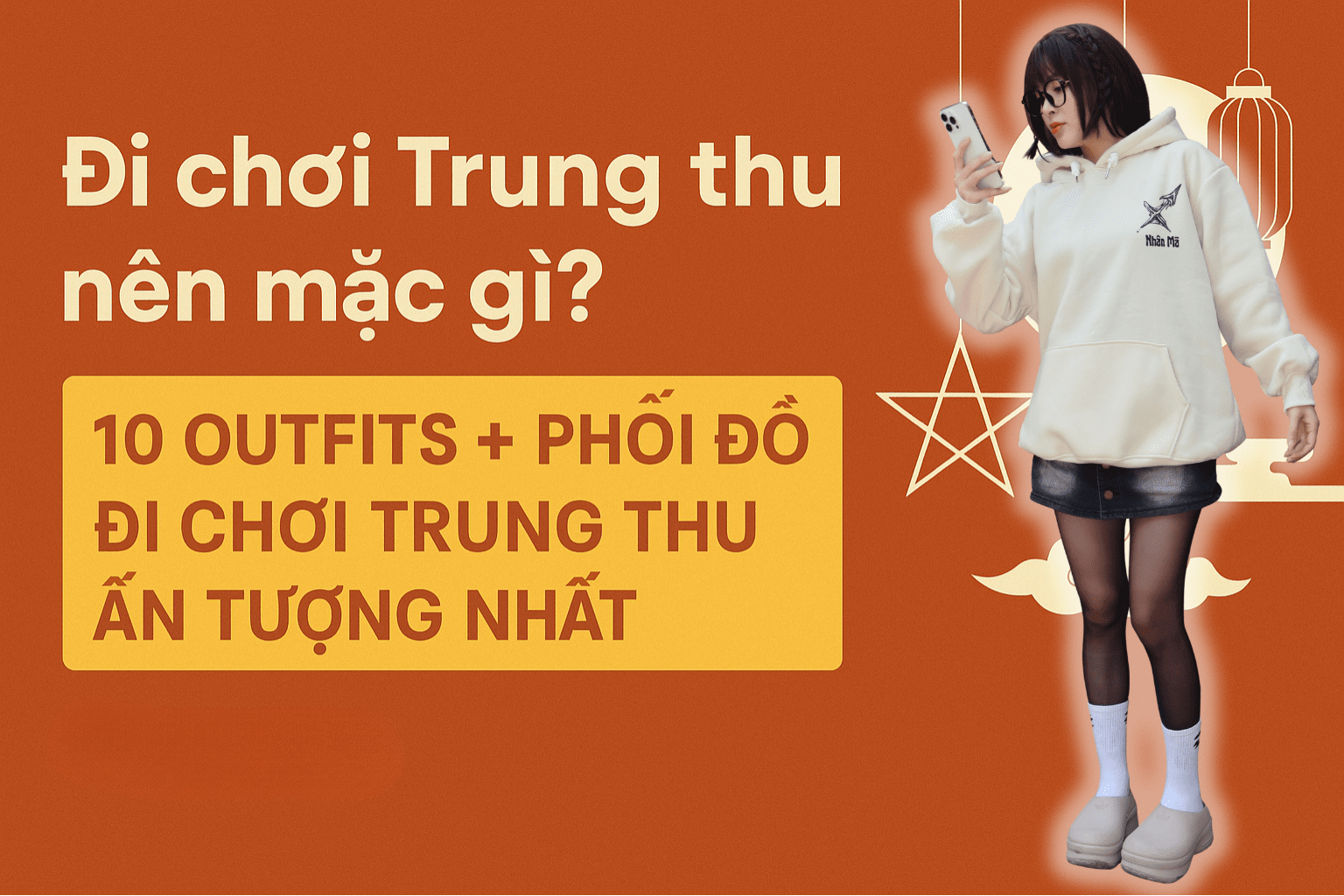 Đi chơi Trung Thu nên mặc gì? 10+ Outfit phối đồ Trung Thu ấn tượng cho Gen Z năm 2025