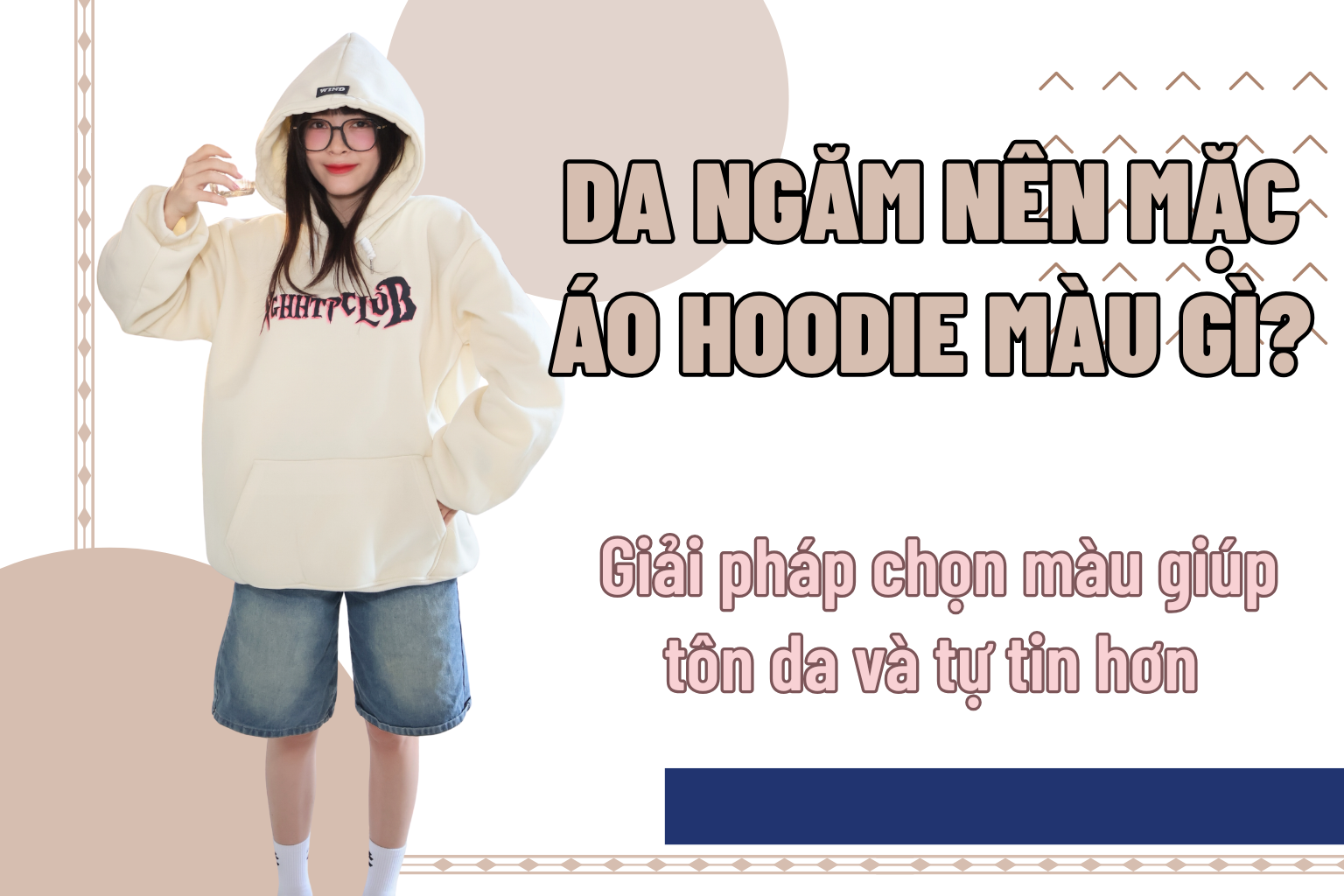 Da ngăm nên mặc áo hoodie màu gì? Giải pháp chọn màu giúp tôn da và tự tin hơn