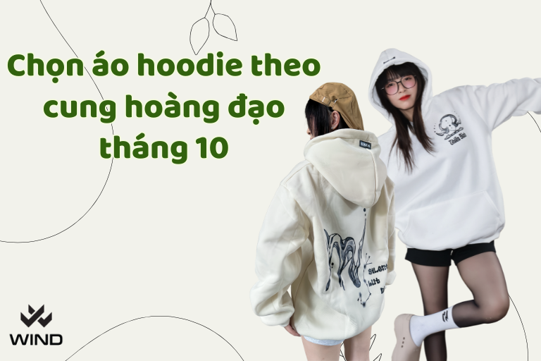 Chọn áo hoodie theo cung hoàng đạo tháng 10: Không còn lo phối đồ nhạt nhòa, bạn sẽ được khen cá tính hết nấc!