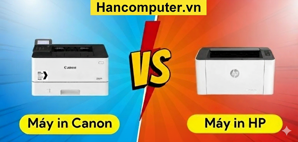 So sánh máy in Canon và HP chi tiết: Nên mua hãng nào phù hợp với bạn?
