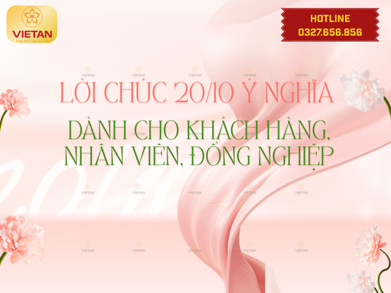 99+ Lời chúc 20/10 ý nghĩa dành cho khách hàng, nhân viên, đồng nghiệp