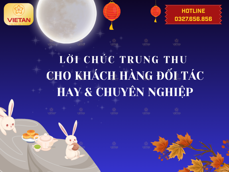 50+ Lời chúc Trung Thu cho khách hàng và đối tác chuyên nghiệp 2026