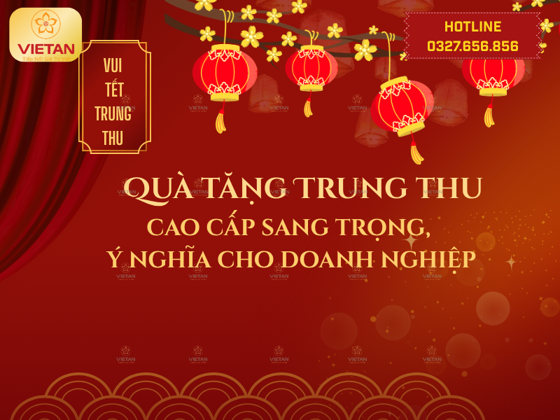 15+ Quà tặng Trung thu cao cấp sang trọng, ý nghĩa cho doanh nghiệp