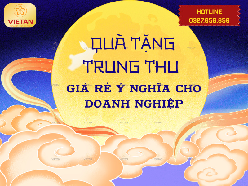 25+ Quà tặng Trung thu giá rẻ ý nghĩa cho doanh nghiệp
