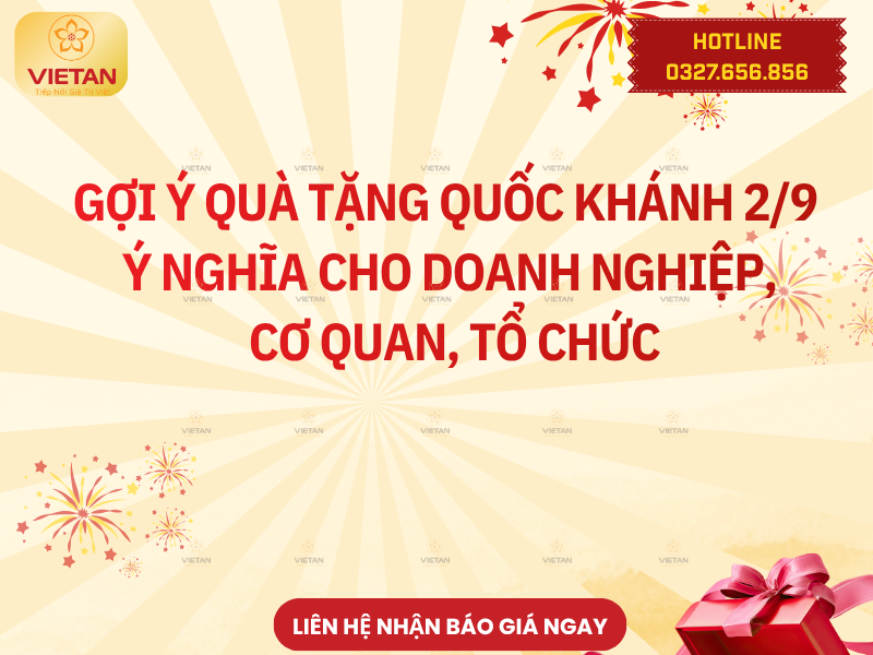 Gợi ý 50+ Quà tặng Quốc khánh 2/9 ý nghĩa cho doanh nghiệp, cơ quan, tổ chức