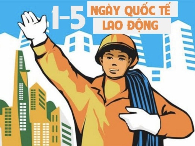 tìm hiểu ngày quốc tế lao động